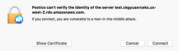 Postico can't verify the identity of the server. If you connect, you are vulnerable to a man-in-the-middle attack. Postico can't verify the identity of the server. If you connect, you are vulnerable to a man-in-the-middle attack.